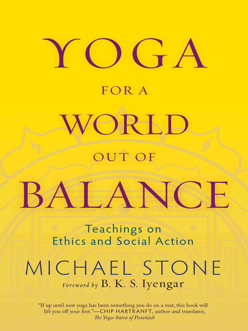 Title details for Yoga for a World Out of Balance by Michael Stone - Available